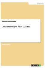 Umlaufvermoegen nach IAS/IFRS af Thomas Koschnitzke