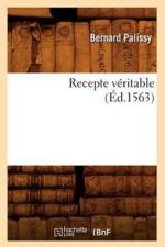 Recepte Veritable (Ed.1563) af Bernard Palissy
