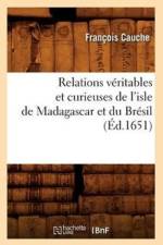 Relations Veritables Et Curieuses de l'Isle de Madagascar Et Du Bresil (Ed.1651) af Henri de Morisot