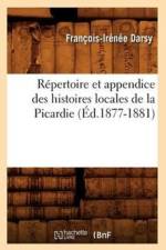 Repertoire Et Appendice Des Histoires Locales de la Picardie (Ed.1877-1881) af Sans Auteur