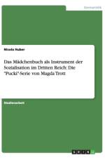 Das Madchenbuch als Instrument der Sozialisation im Dritten Reich af Nicola Huber