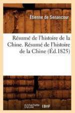Resume de l'Histoire de la Chine. Resume de l'Histoire de la Chine (Ed.1825) af Etienne De Senancour
