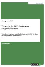 Zensur in der BRD. Diskussion ausgewahlter Titel af Conny de le Roi