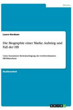 Die Biographie einer Marke. Aufstieg und Fall der HB af Laura Hordoan