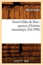 Saint-Gildas de Ruis: Apercus d'Histoire Monastique (Ed.1900) af Marius Sepet