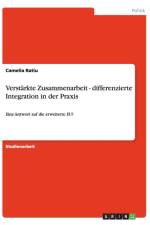 Verstarkte Zusammenarbeit - differenzierte Integration in der Praxis af Camelia Ratiu