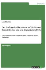 Einfluss Des Marxismus Auf Die Person Bertolt Brechts Und Sein Dramatisches Werk af Lars Wächter
