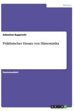 Praklinischer Einsatz von Hamostatika af Sebastian Rupprecht