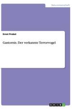 Gastornis. Der verkannte Terrorvogel af Ernst Probst