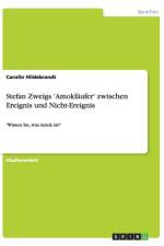 Stefan Zweigs 'Amoklaufer' zwischen Ereignis und Nicht-Ereignis af Carolin Hildebrandt