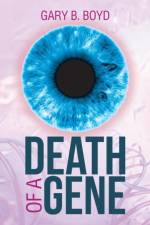 Death of a Gene af Gary B Boyd