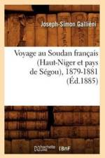 Voyage Au Soudan Francais (Haut-Niger Et Pays de Segou), 1879-1881 (Ed.1885) af Joseph-Simon Gallieni