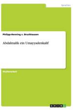 Abdalmalik Ein Umayyadenkalif af Philipp-Henning V Bruchhausen
