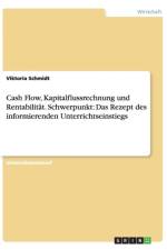 Cash Flow, Kapitalflussrechnung und Rentabilitat. Schwerpunkt af Viktoria Schmidt