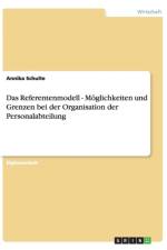 Referentenmodell. Moglichkeiten Und Grenzen Bei Der Organisation Der Personalabteilung af Annika Schulte