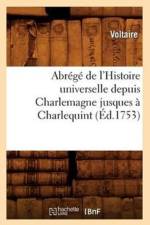 Abrege de l'Histoire Universelle Depuis Charlemagne Jusques A Charlequint (Ed.1753) af Voltaire