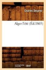 Alger l'Ete, (Ed.1865) af Charles Desprez