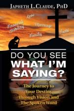 Do You See What I'm Saying? af Japheth L