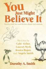 You Just Might Believe It af Dorothy A Smith