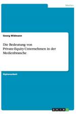 Die Bedeutung von Private-Equity-Unternehmen in der Medienbranche af Georg Widmann