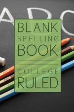 Blank Spelling Book af Speedy Publishing LLC