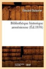 Bibliotheque Historique Armenienne (Ed.1858) af Edouard Dulaurier