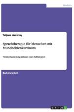 Sprachtherapie fur Menschen mit Mundhoehlenkarzinom af Tatjana Lisowsky