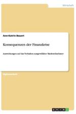 Konsequenzen der Finanzkrise af Ann-Katrin Bauert