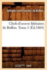 Chefs-d'Oeuvre Litteraires de Buffon. Tome 1 (Ed.1864) af Georges-Louis Leclerc de Buffon