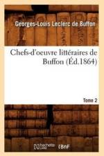 Chefs-d'Oeuvre Litteraires de Buffon. Tome 2 (Ed.1864) af Georges-Louis Leclerc de Buffon
