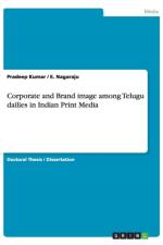 Corporate and Brand Image Among Telugu Dailies in Indian Print Media af Pradeep (University of Hyderabad India) Kumar