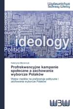 Profrekwencyjne Kampanie Spo Eczne a Zachowania Wyborcze Polakow af M Ynarczyk Katarzyna
