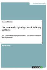Distanzierender Sprachgebrauch in Bezug auf Tiere. af Sandra Mahlke