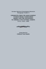 Emigrants from the West-German Fuerstenberg Territories (Baden and the Palatinate) to America and Central Europe, 1712, 1737, 1787. German-American GE af Clifford Neal Smith