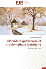 Litt rature Qu b coise Et Probl matique Identitaire af Lamothe-V