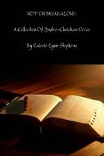 NOT ON BREAD ALONE: A Collection Of Judeo-Christian Inspired Verse af Valerie Stephens