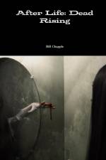 After Life: Dead Rising af Bill Chapple