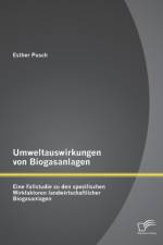 Umweltauswirkungen von Biogasanlagen af Esther Pusch
