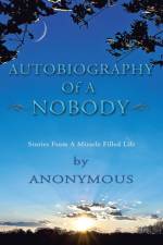 Autobiography of a Nobody af Anonymous