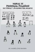 Manual de Psicodrama Pedagogico Sus Tecnicas y Aplicaciones Para Iniciantes. af Lopez Renteria
