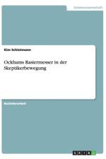 Ockhams Rasiermesser in der Skeptikerbewegung af Kim Schlotmann