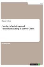 Gesellschafterhaftung Und Handelndenhaftung in Der VOR-Gmbh af Marcel Peters