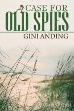 Case for Old Spies af Gini Anding