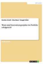 Wann sind Innovationsprojekte im Portfolio erfolgreich? af Karsten Arndt