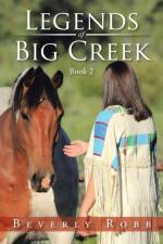 Legends of Big Creek af Beverly Robb