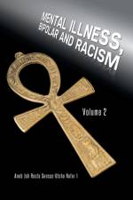 Mental Illness, Bipolar and Racism af Aneb Jah Rasta Sensas-Utcha Nefer I