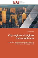 City-Regions Et Regions Metropolitaines af Huyghe-M