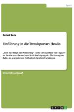 Einfuhrung in die Trendsportart Headis af Rafael Beck