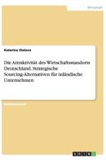 Attraktivitat Des Wirtschaftsstandorts Deutschland.Strategische Sourcing-Alternativen Fur Inlandische Unternehmen af Katerina Zlateva