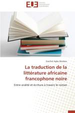 Traduction de la Litt rature Africaine Francophone Noire af Akrobou-E